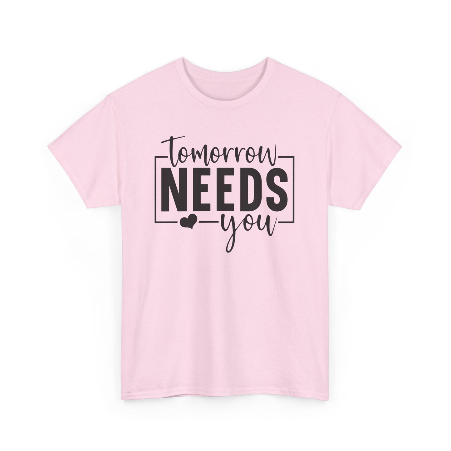 Tomorrow Needs You Heavy Cotton T-shirt