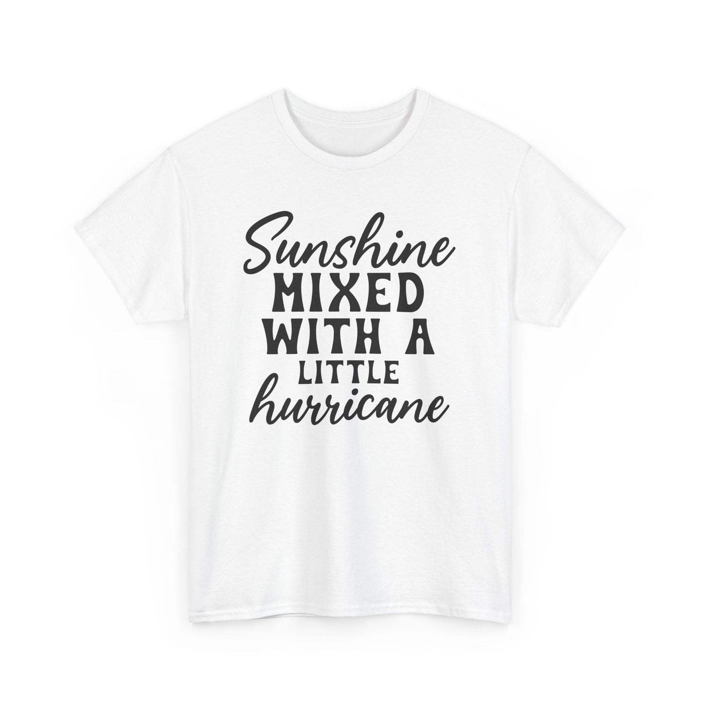 Sunshine Mixed WIth A Little Hurricane Heavy Cotton T-shirt