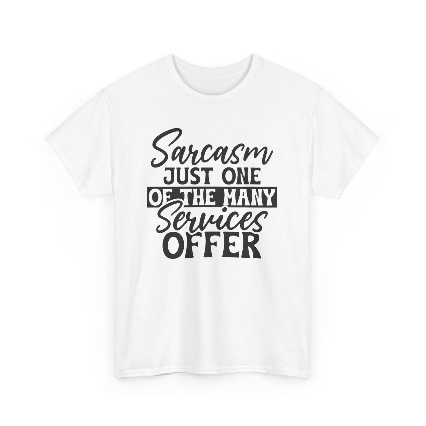 Sarcasm Funny Unisex Tee