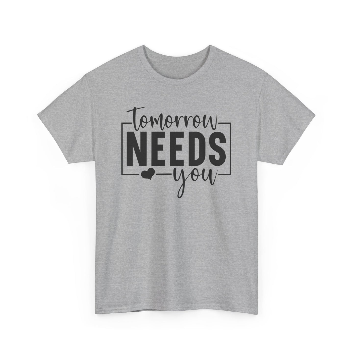 Tomorrow Needs You Heavy Cotton T-shirt