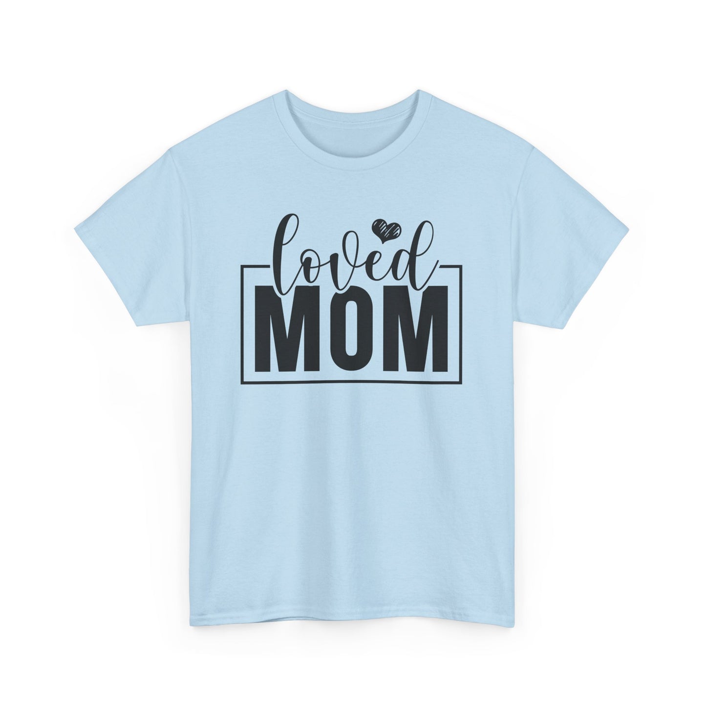 Loved Mom Heavy Cotton T-shirt