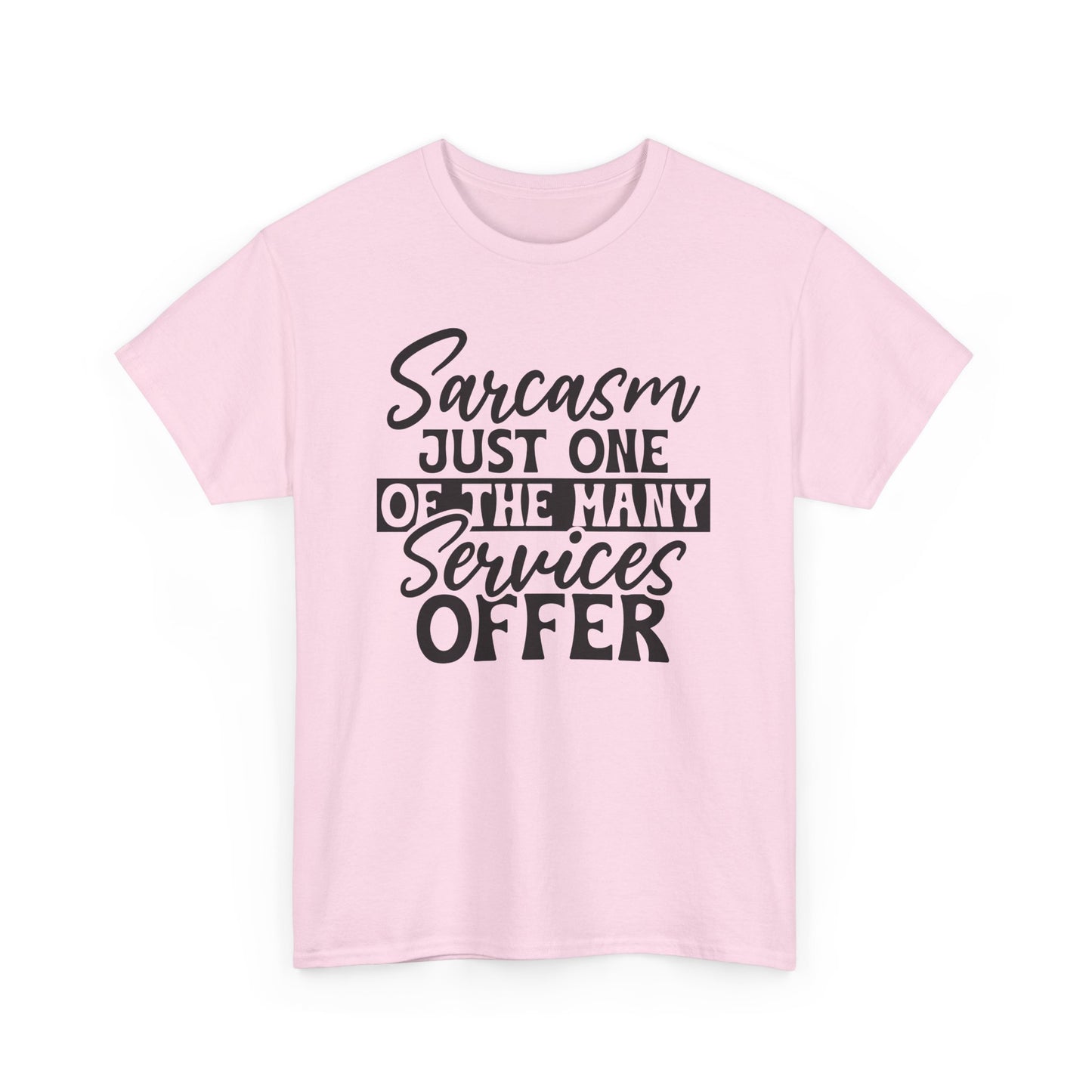 Sarcasm Funny Unisex Tee