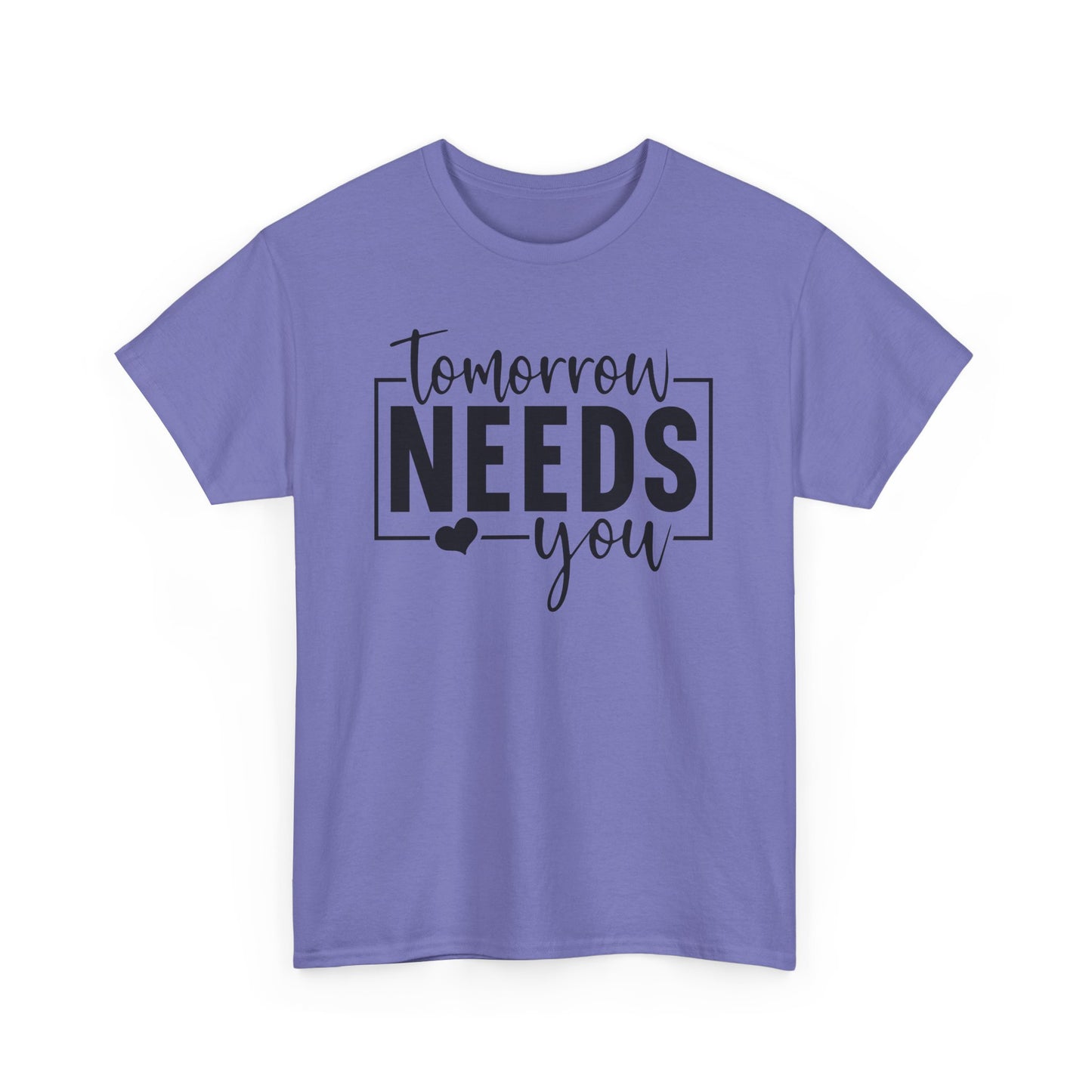 Tomorrow Needs You Heavy Cotton T-shirt