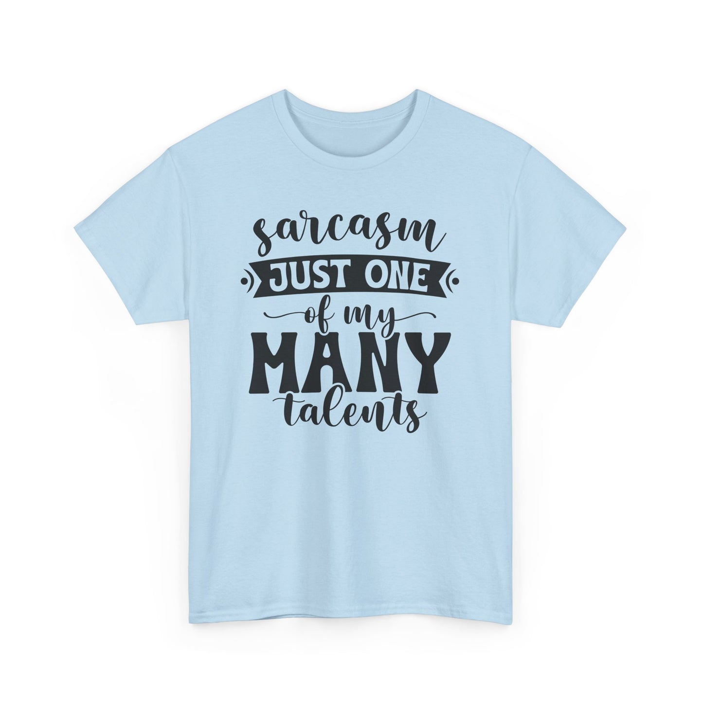 Sarcasm Talent Funny Heavy Cotton T-shirt