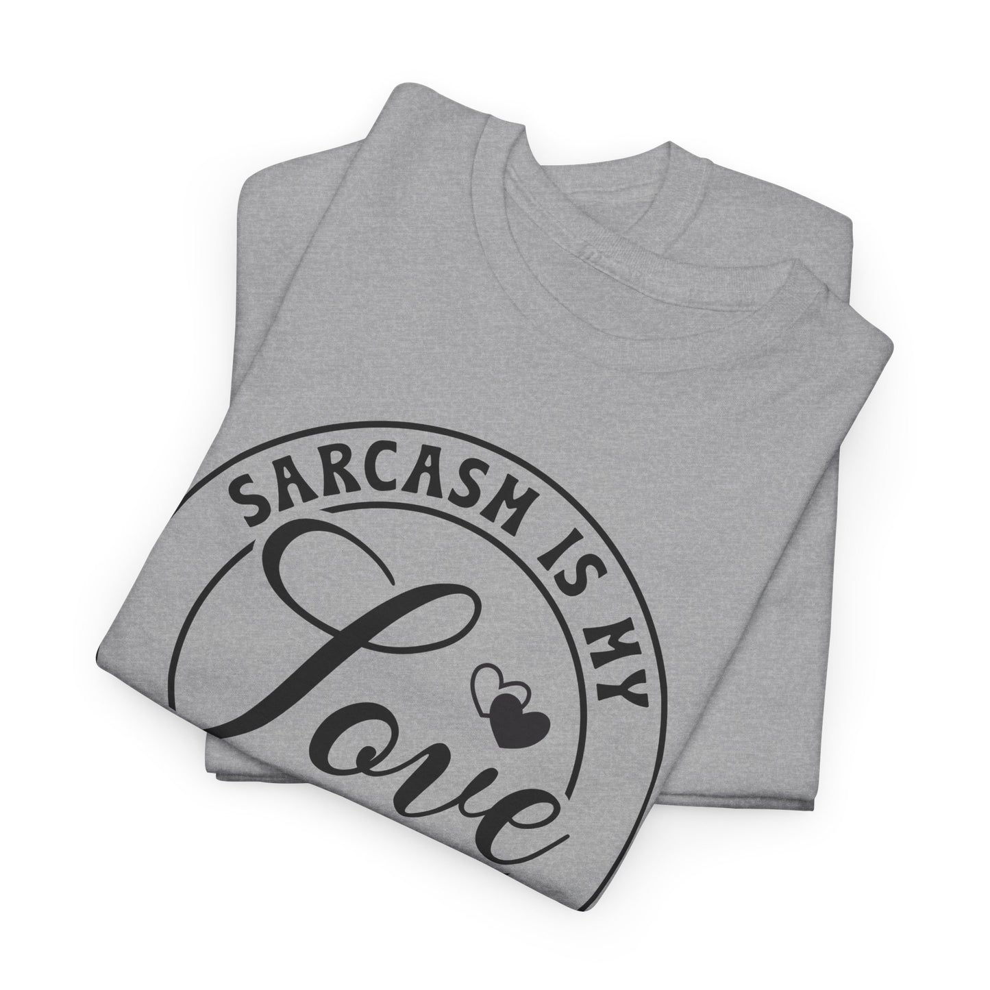 Sarcasm Is My Love Language Heavy Cotton T-shirt