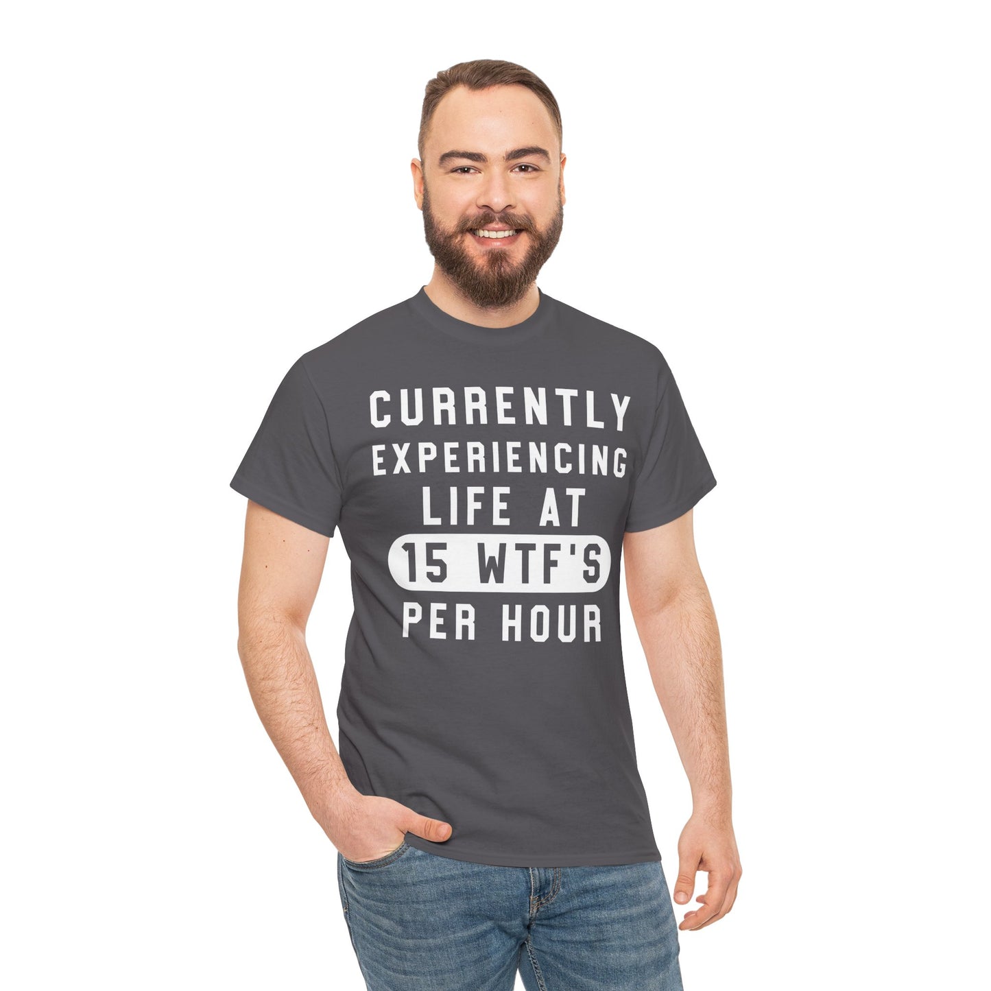 Currently experiencing life at 15 WTF's per hour Graphic Unisex T-shirt