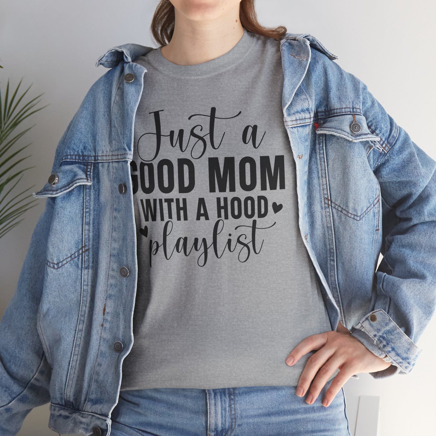 Just A Good Mom With A Hood Playlist Graphic T-shirt