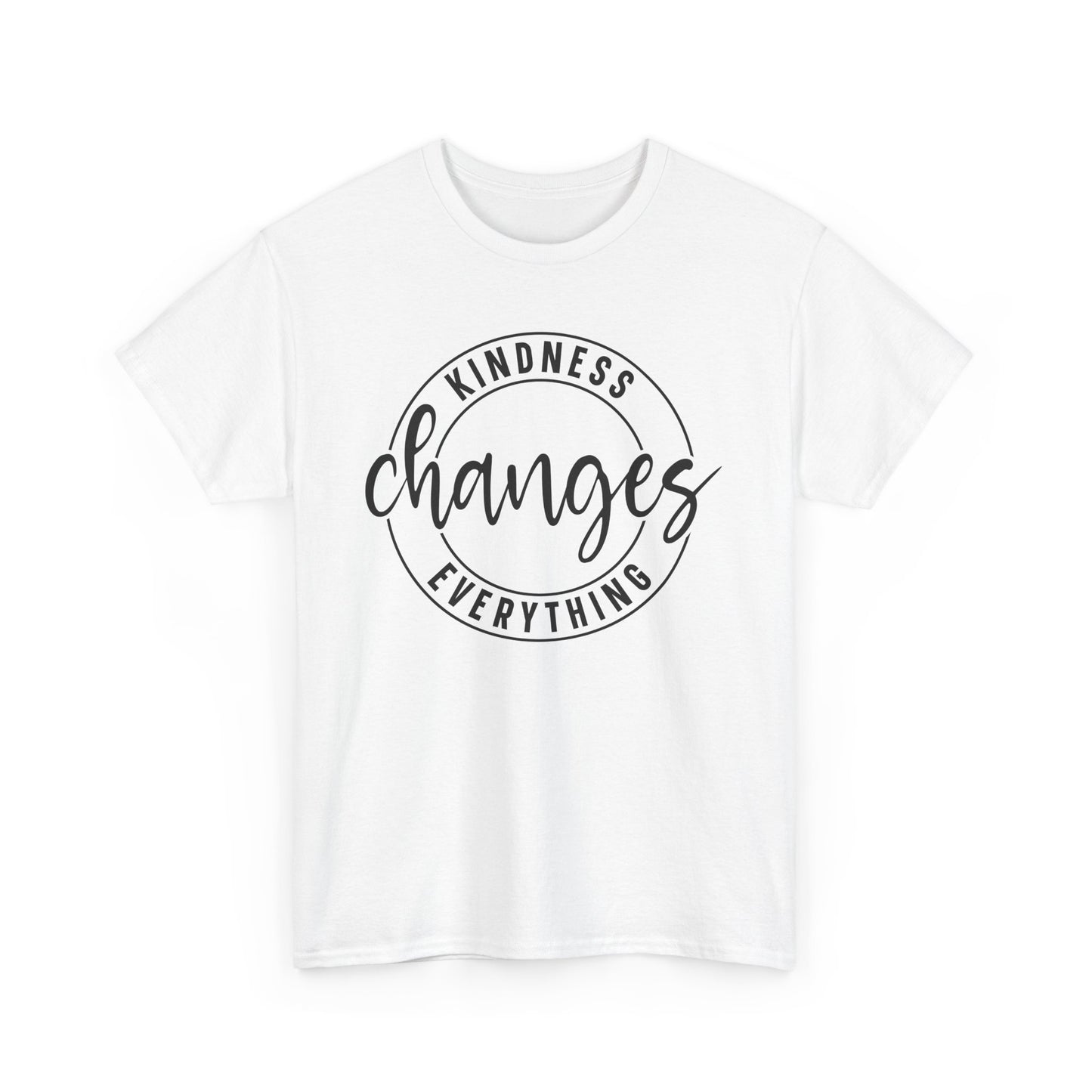 Kindness Changes Everything Tee