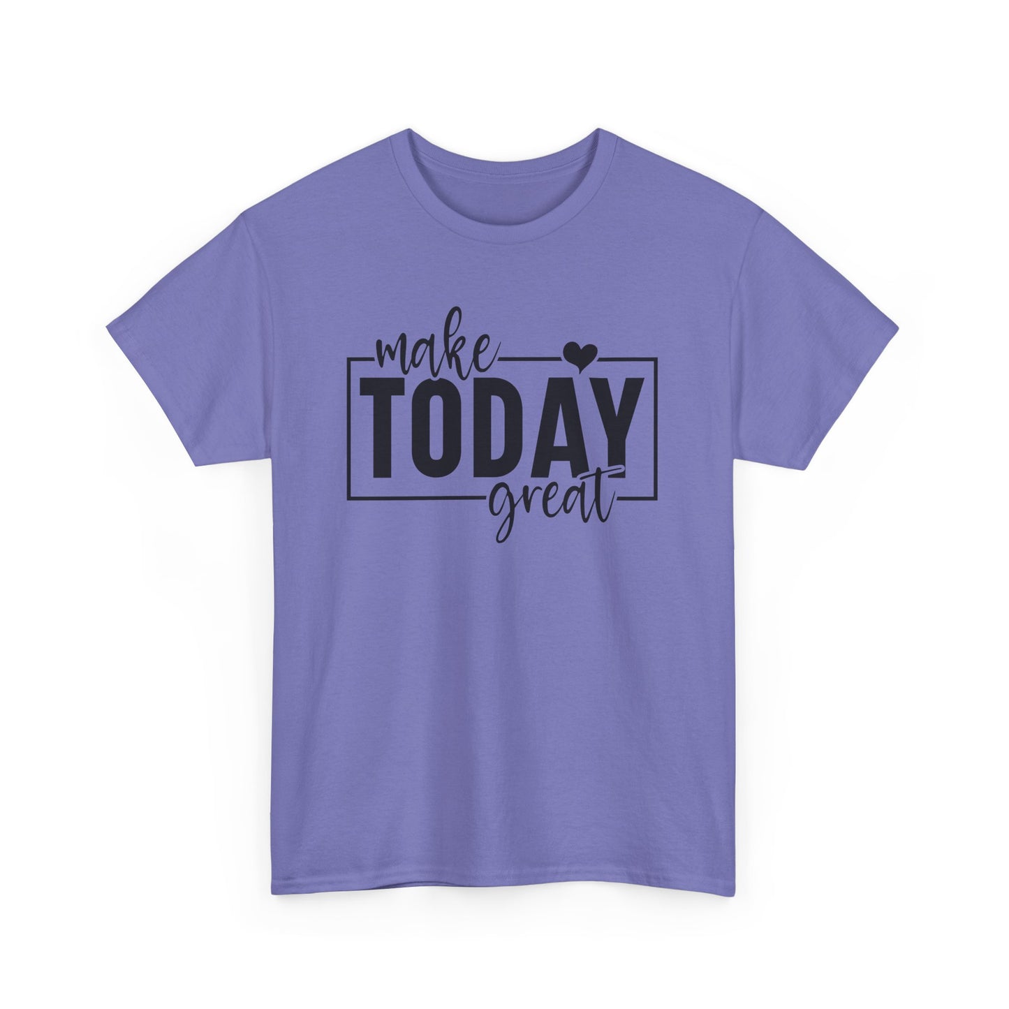 Make Today Great Design Graphic T-shirt