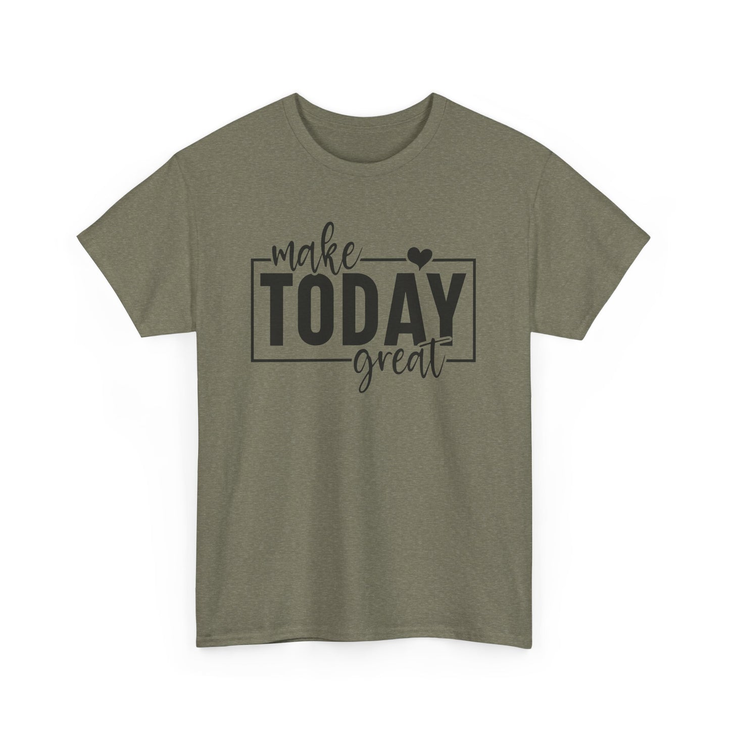 Make Today Great Design Graphic T-shirt