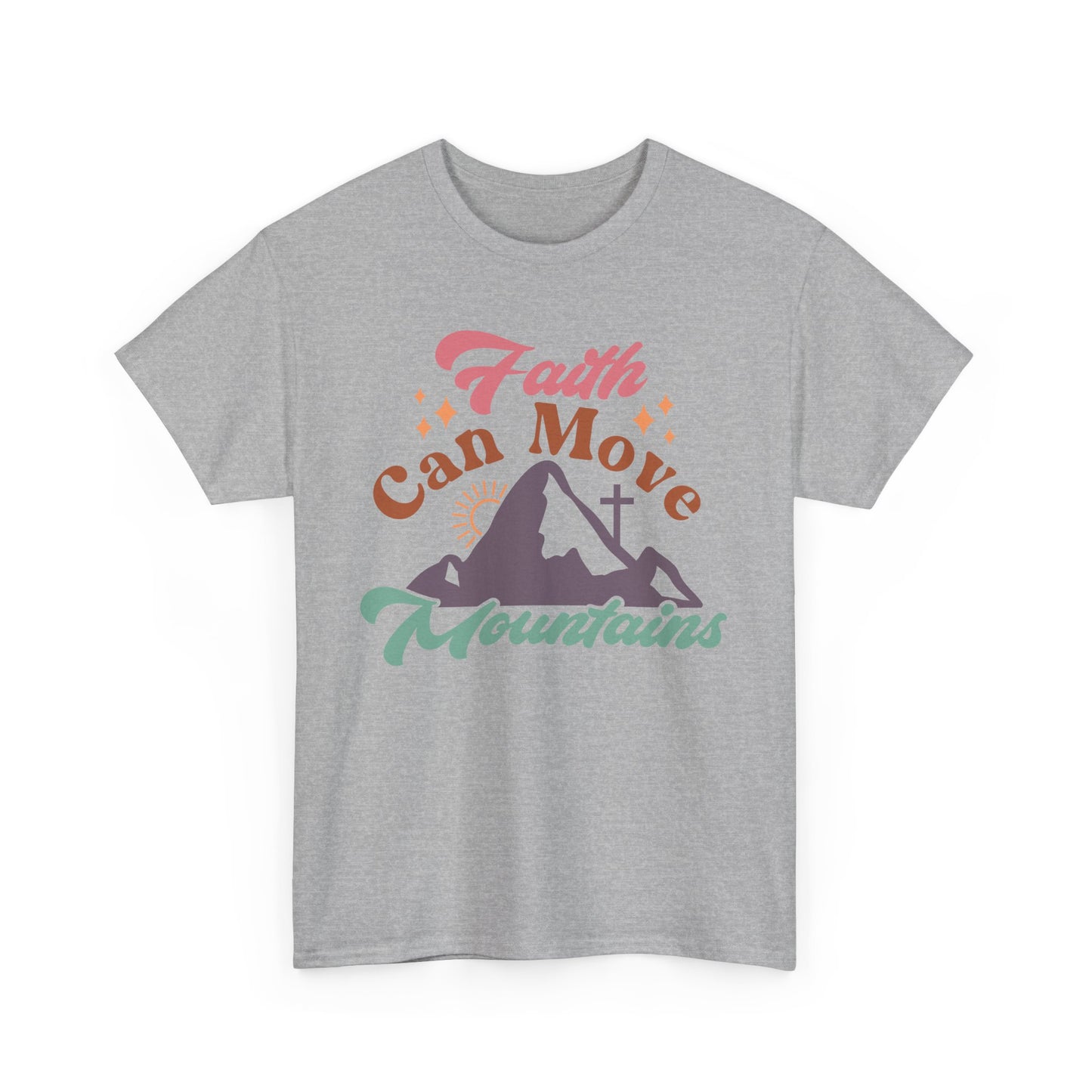 Faith Can Move Mountains Unisex T-shirt