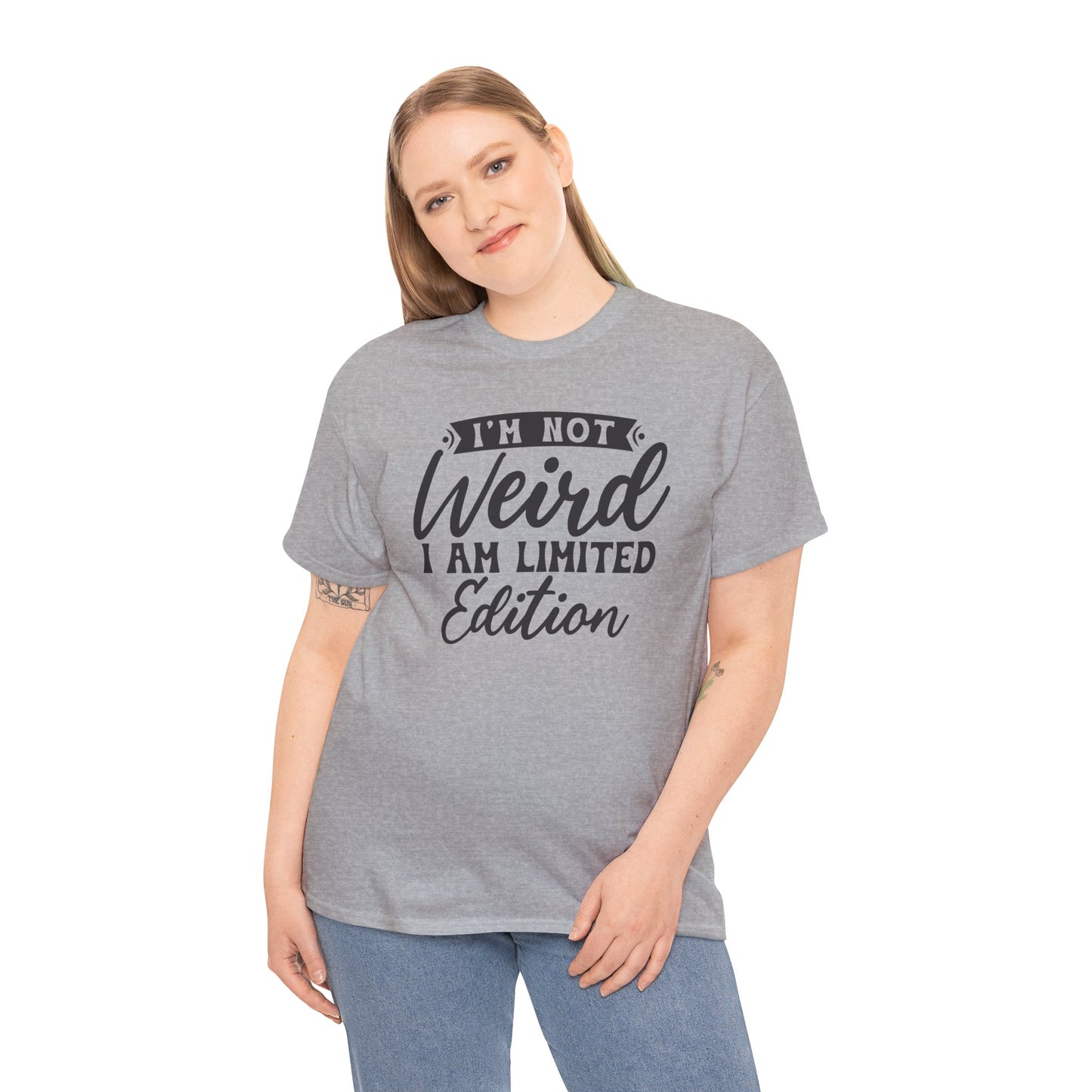 I'm Not Weird I Am Limited Edition Heavy Cotton T-shirt