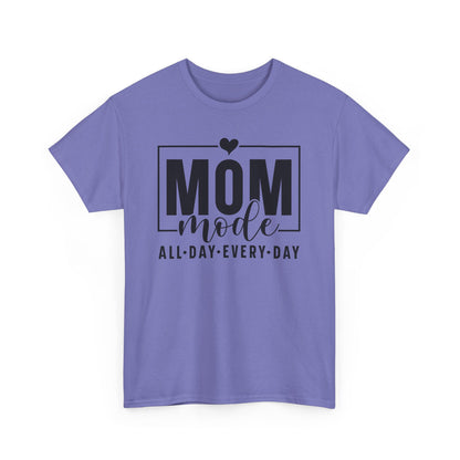 Mom Mode All Day Every Day Heavy Cotton T-shirt