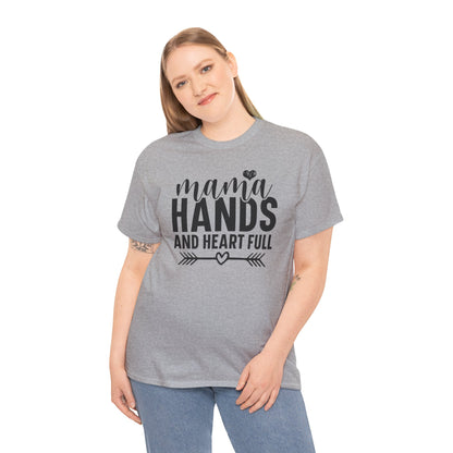 Mama Hands and Heart Full Heavy Cotton T-Shirt