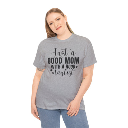 Just A Good Mom With A Hood Playlist Graphic T-shirt