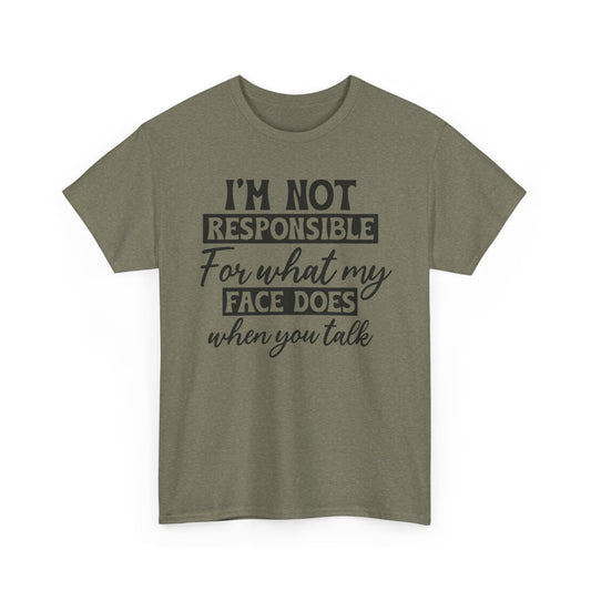 I'm Not Responsible For Funny Heavy Cotton T-shirt