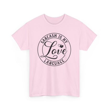 Sarcasm Is My Love Language Heavy Cotton T-shirt