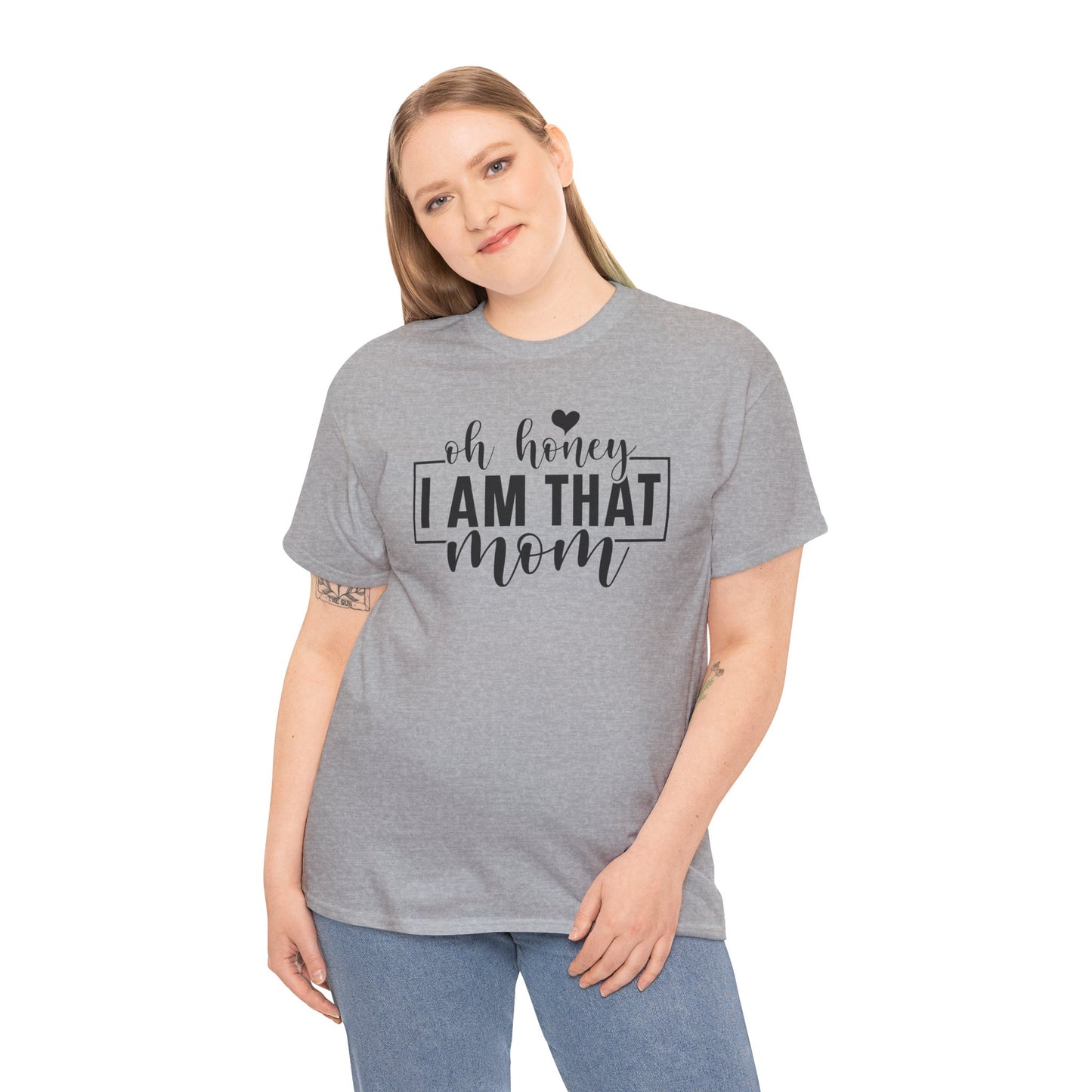 Oh Honey I Am That Mom Life T-Shirt