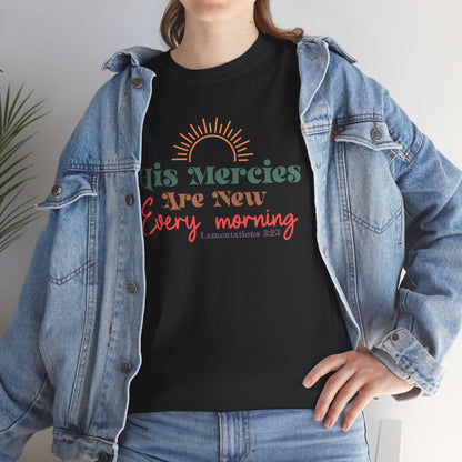 His Mercies Are New Every Morning Unisex T-shirt