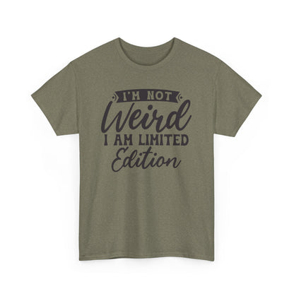 I'm Not Weird I Am Limited Edition Heavy Cotton T-shirt