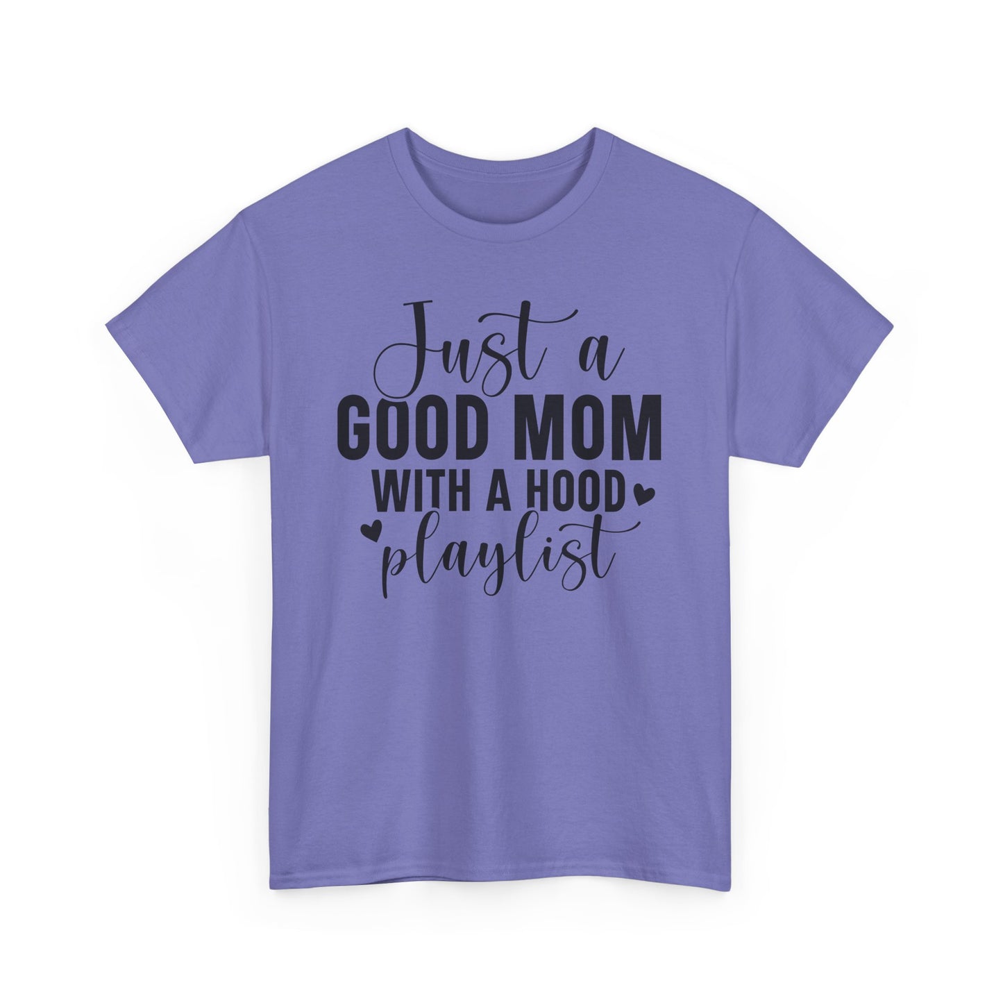 Just A Good Mom With A Hood Playlist Graphic T-shirt