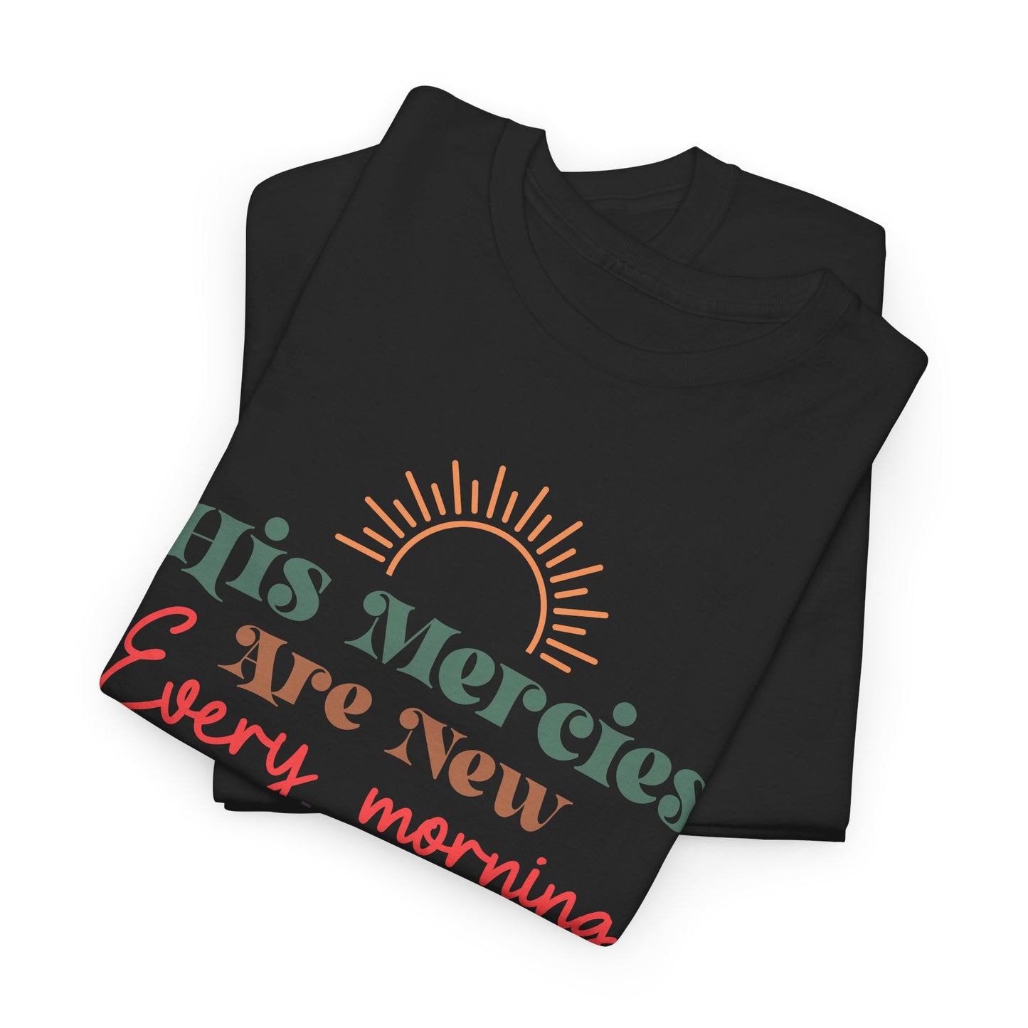 His Mercies Are New Every Morning Unisex T-shirt