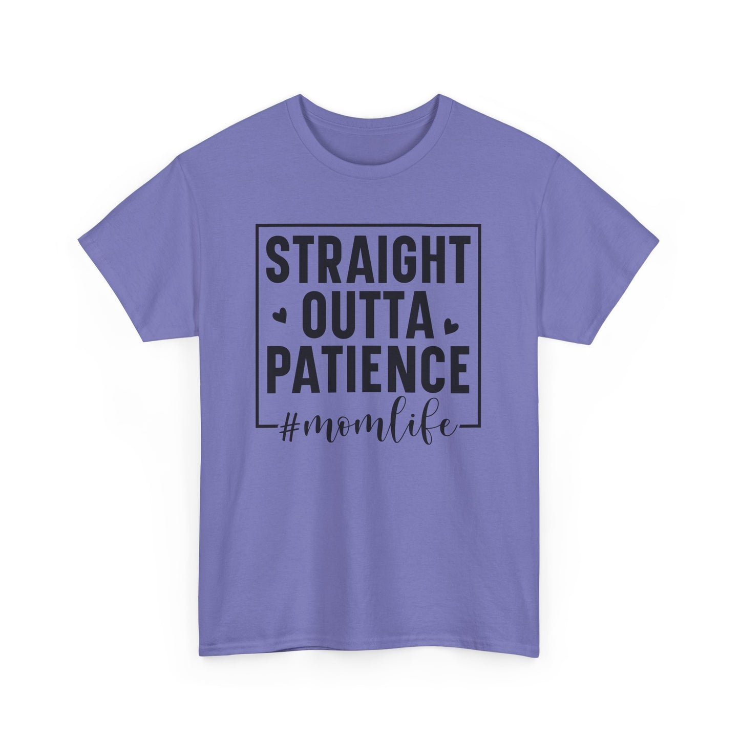 Straight Outta Patience Mom Life T-Shirt