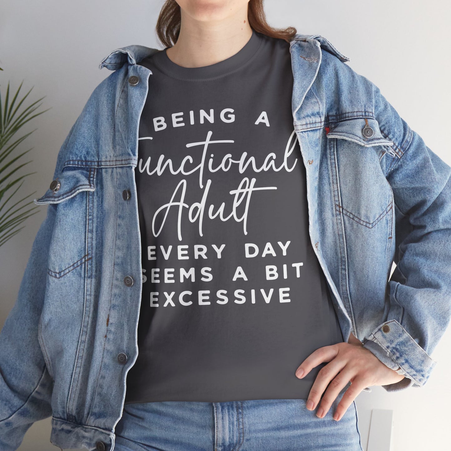 Being a Functional Adult Every Day Funny Unisex T-shirt