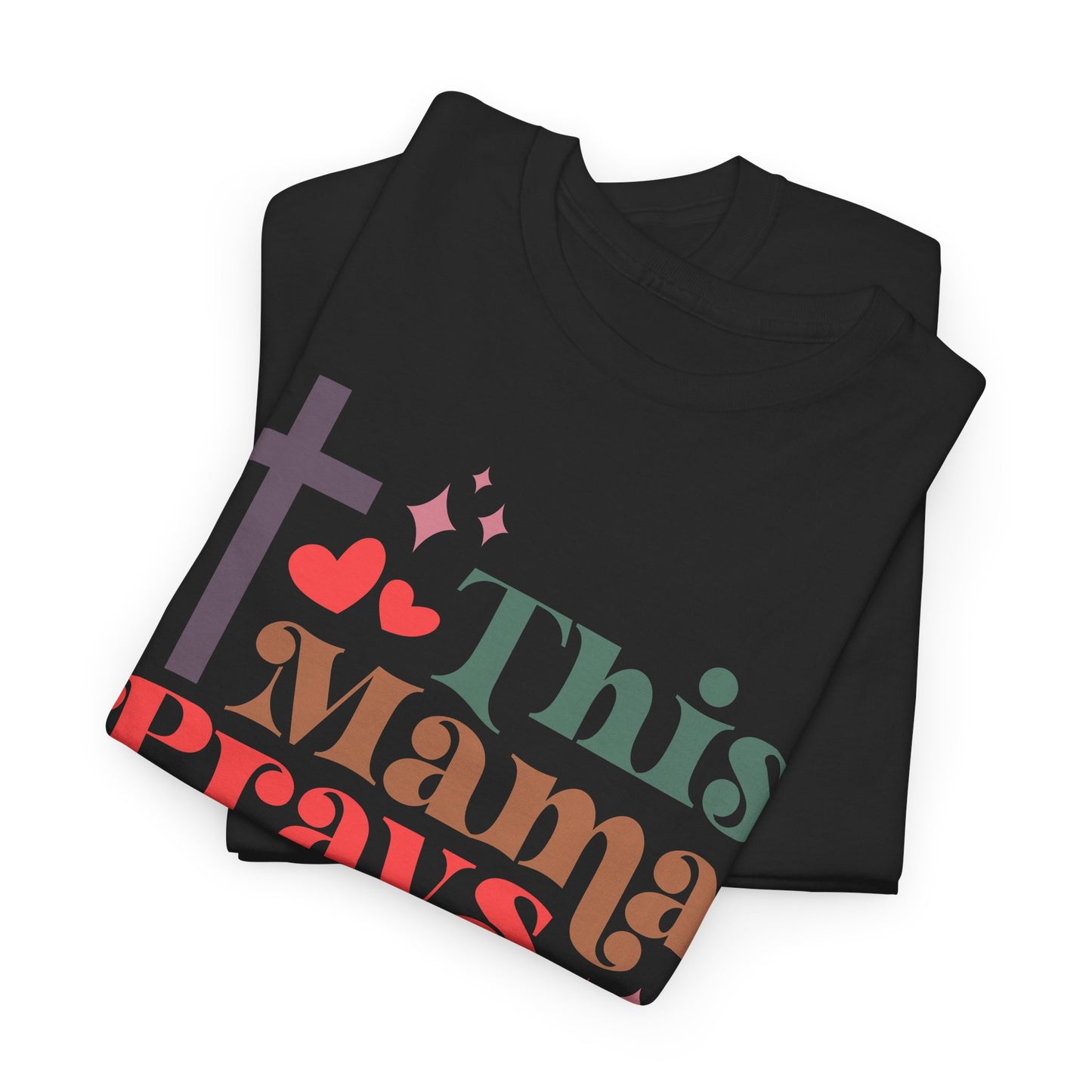 This Mama Prays T-shirt