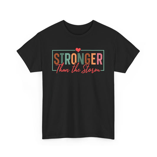 Stronger Than the Storm Unisex T-shirt