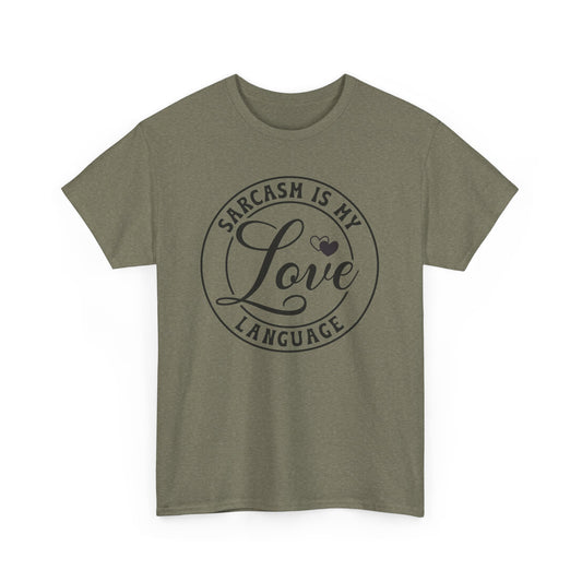 Sarcasm Is My Love Language Heavy Cotton T-shirt