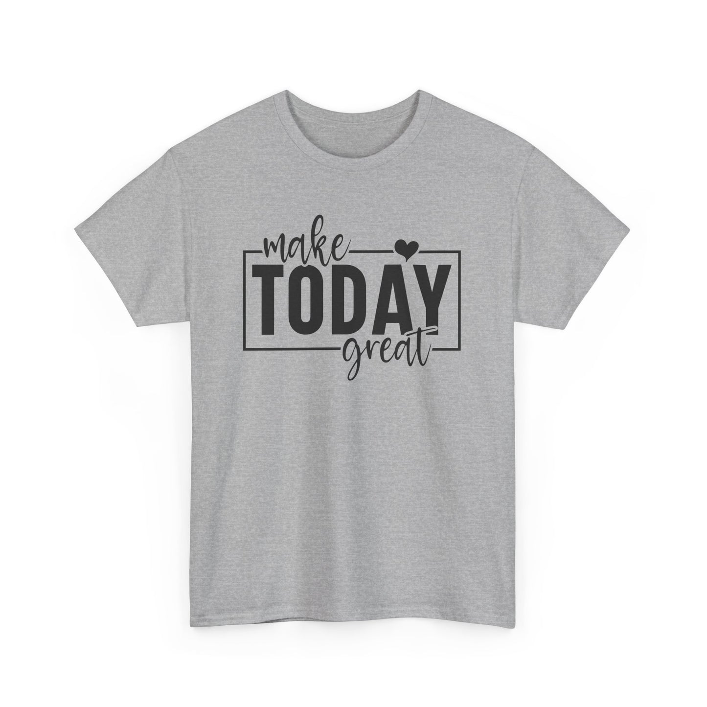 Make Today Great Design Graphic T-shirt