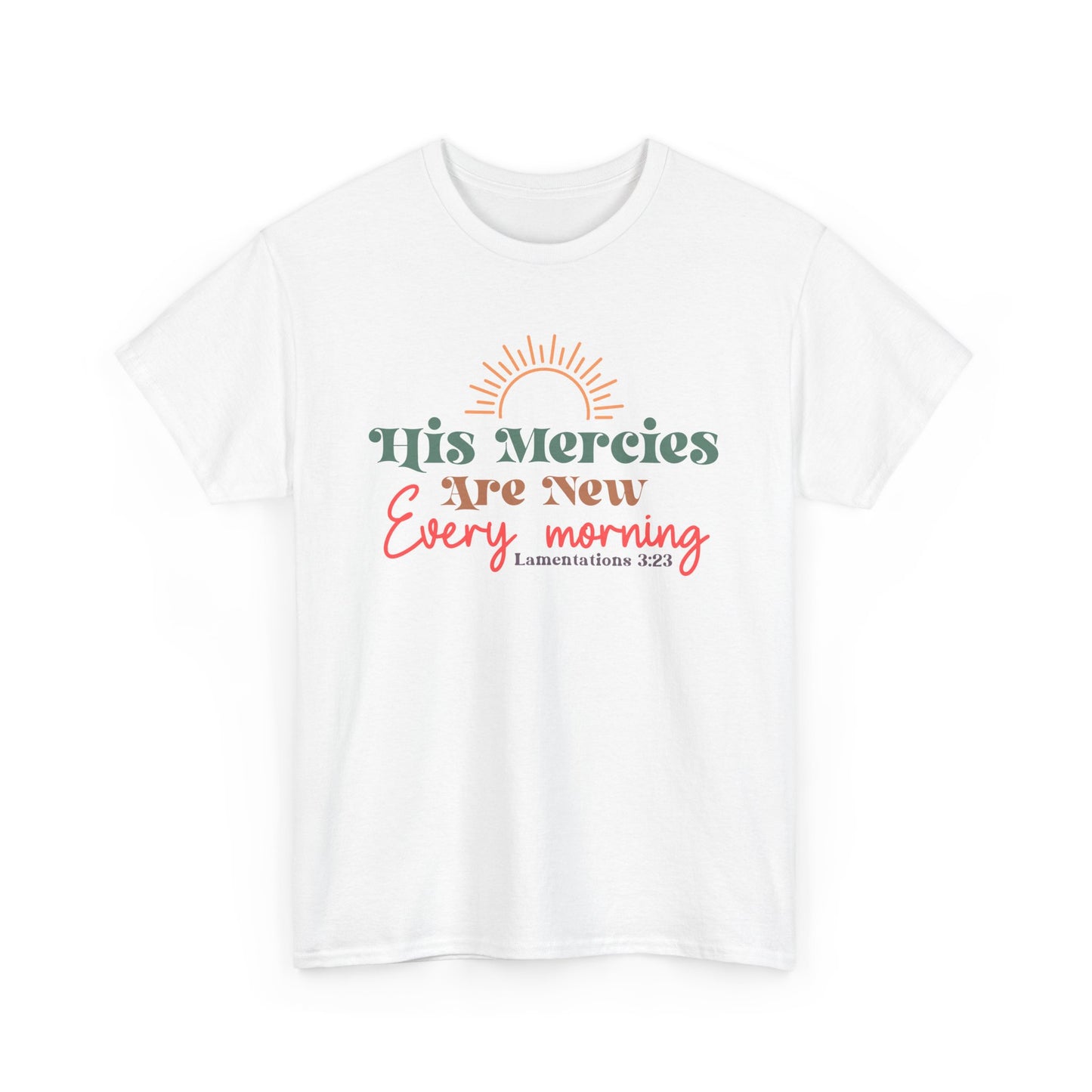 His Mercies Are New Every Morning Unisex T-shirt