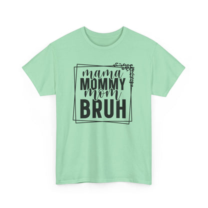 Mama Mommy Mom Bruh Heavy Cotton T-Shirt