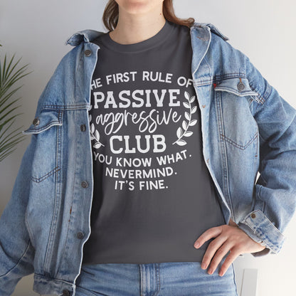 Passive Aggressive Club Rule Unisex T-Shirt