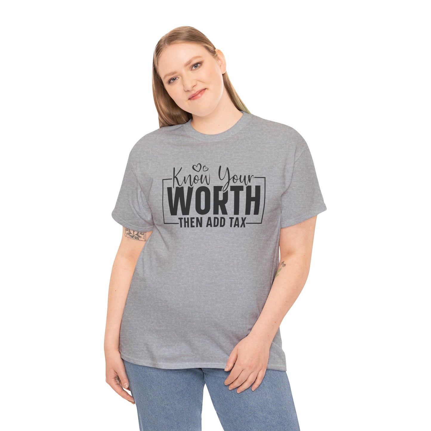 Know Your Worth Then Add Tax Unisex Heavy Cotton T-shirt