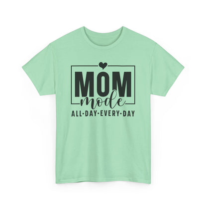 Mom Mode All Day Every Day Heavy Cotton T-shirt