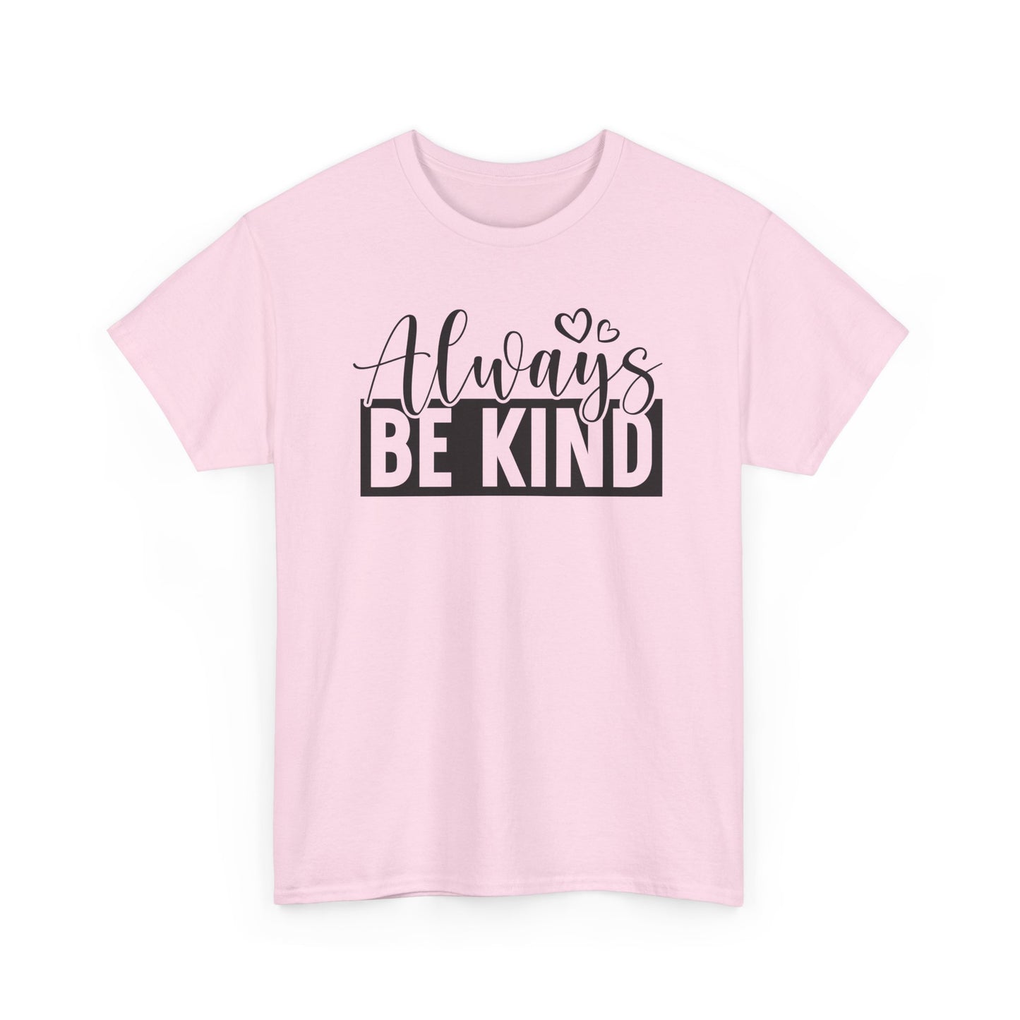 Always Be Kind Unisex Heavy Cotton T-shirt