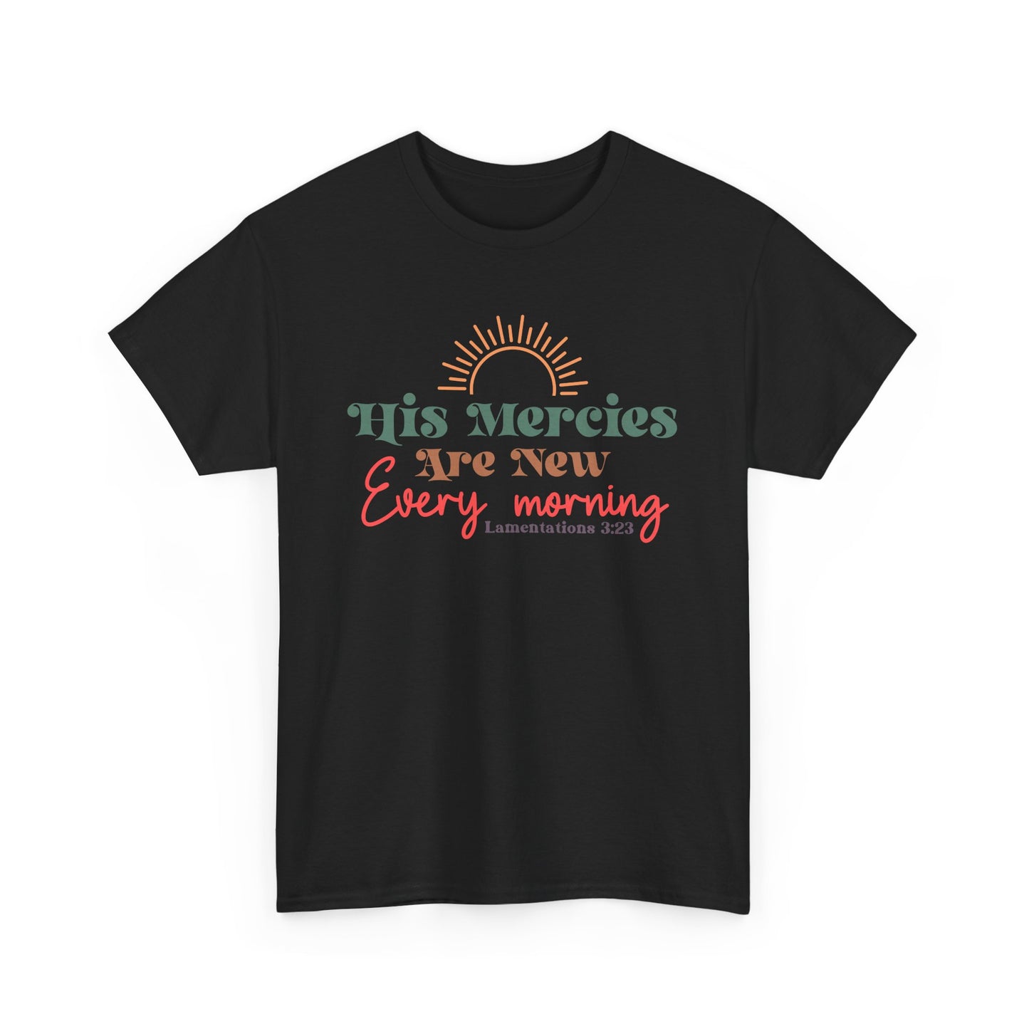 His Mercies Are New Every Morning Unisex T-shirt