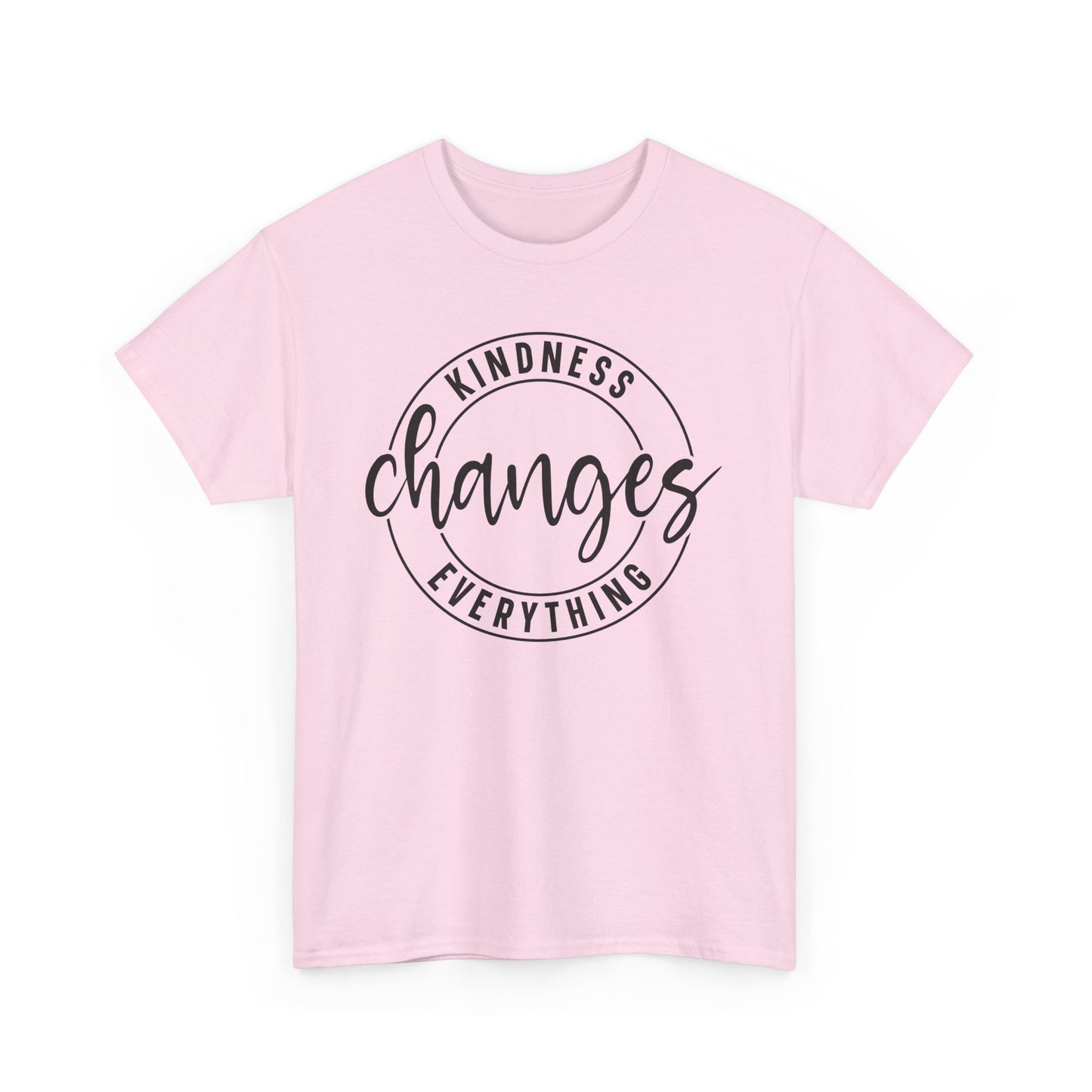 Kindness Changes Everything Tee