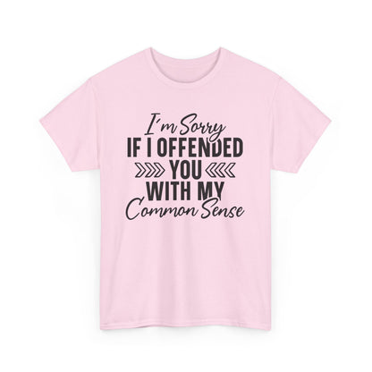Im Sorry If I Offended You Heavy Cotton T-shirt