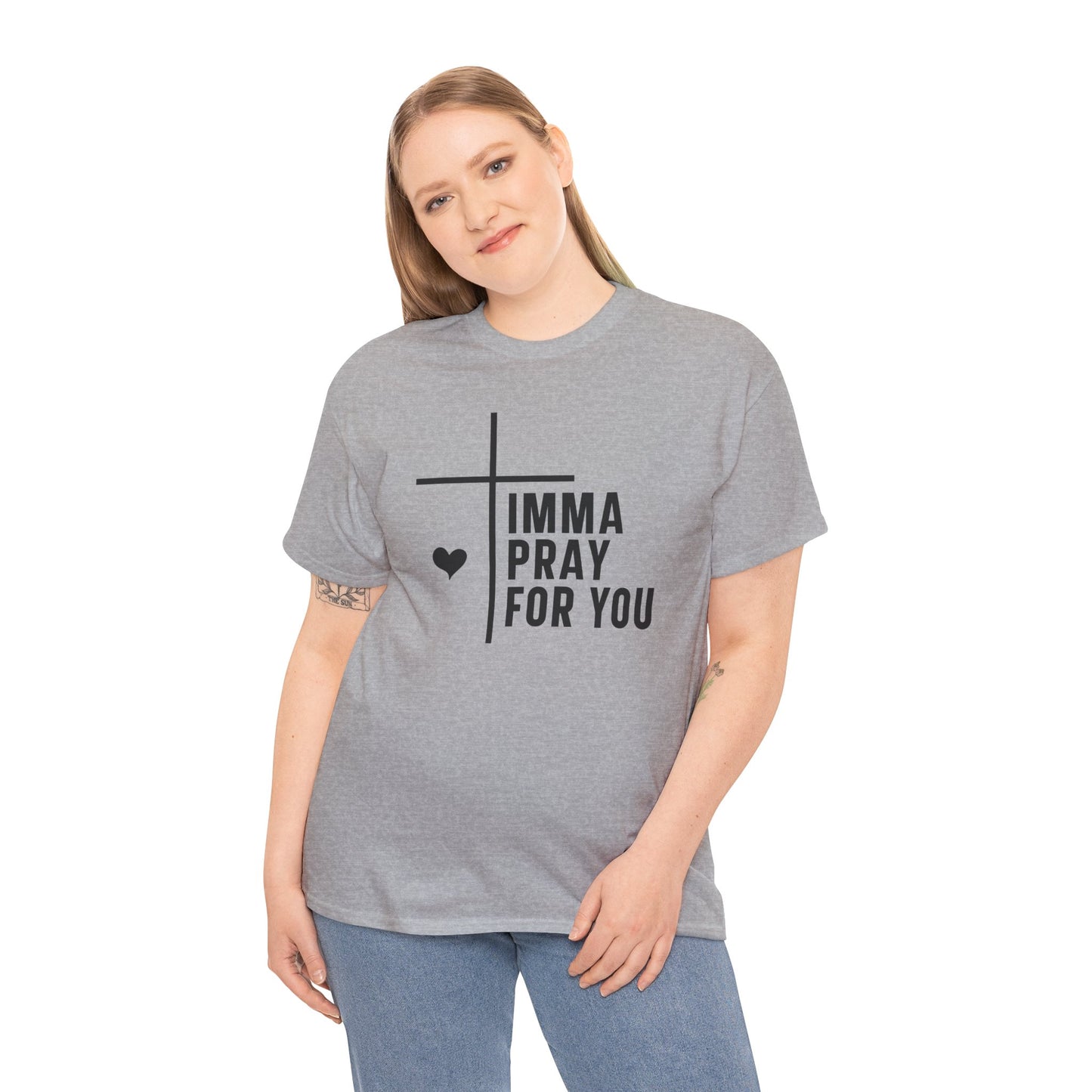 Imma Pray For You Heavy Cotton T-shirt