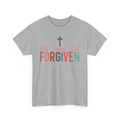 Not Perfect Just Forgiven Unisex T-shirt