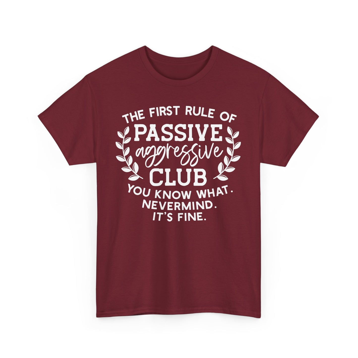 Passive Aggressive Club Rule Unisex T-Shirt