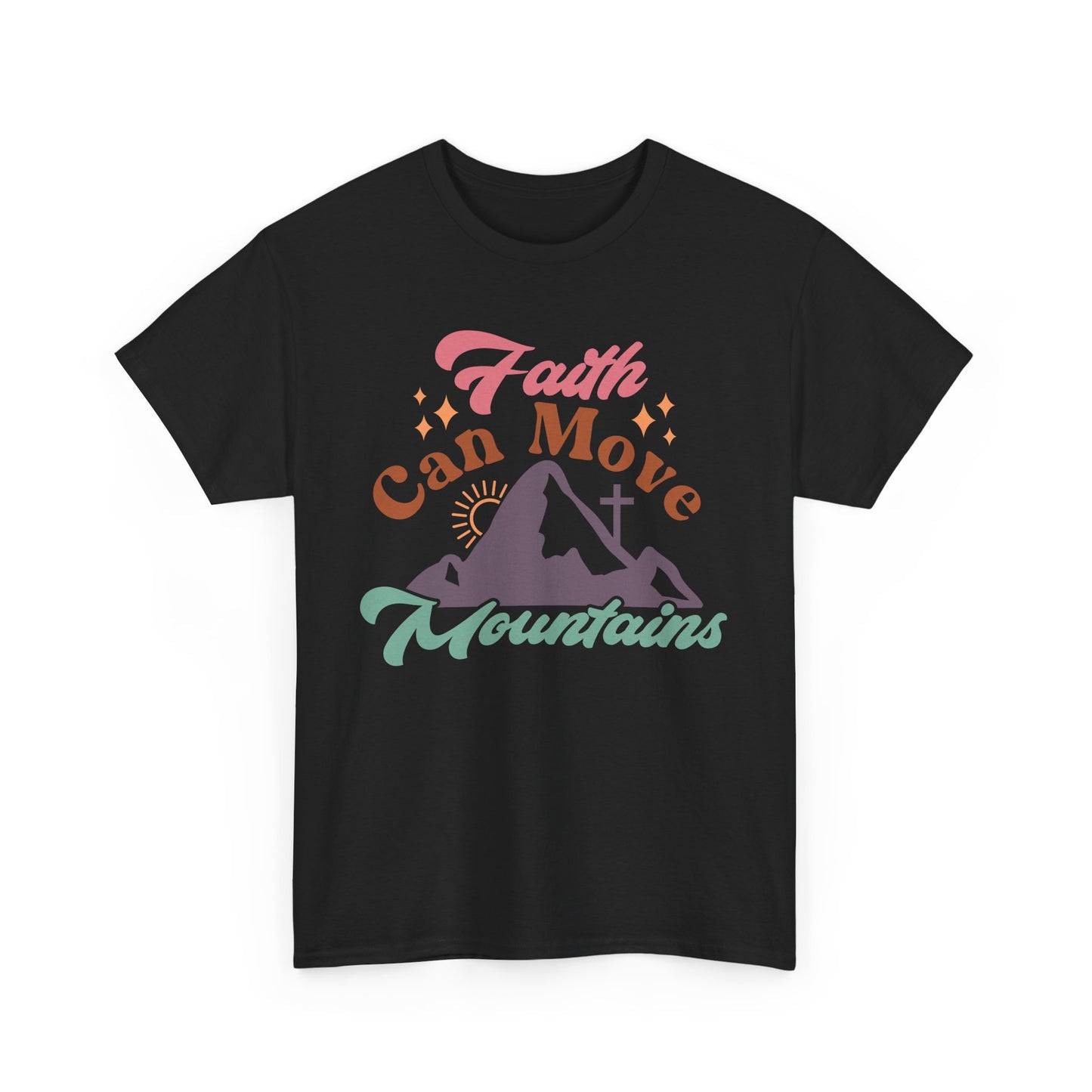 Faith Can Move Mountains Unisex T-shirt