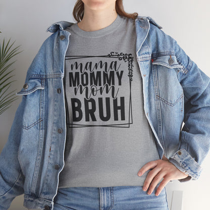 Mama Mommy Mom Bruh Heavy Cotton T-Shirt