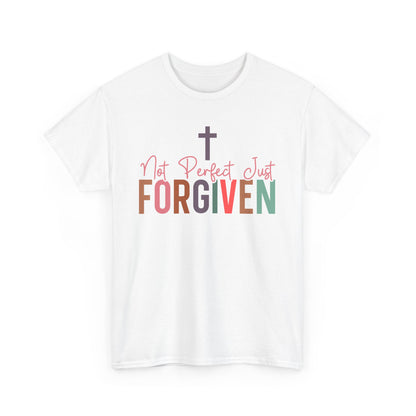 Not Perfect Just Forgiven Unisex T-shirt