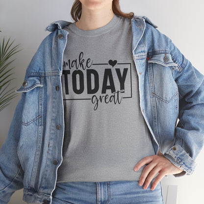 Make Today Great Design Graphic T-shirt