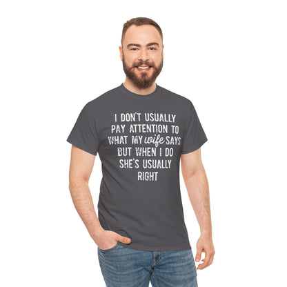 Listen to Your Wife Humorous Quote T-Shirt