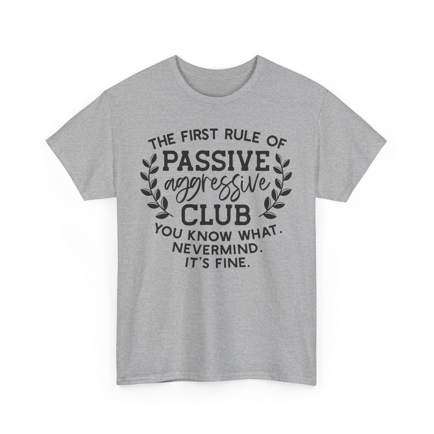 Passive Aggressive Club Rule Unisex T-Shirt